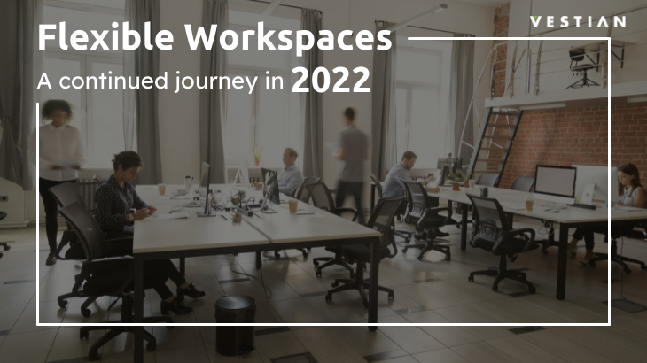 Flexible workspaces: A continued journey in 2022