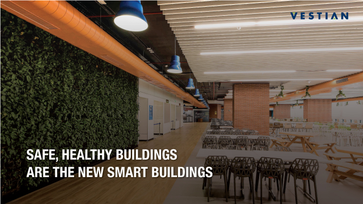 Stay Healthy Buildings Are The New Smart Buildings | Vestian