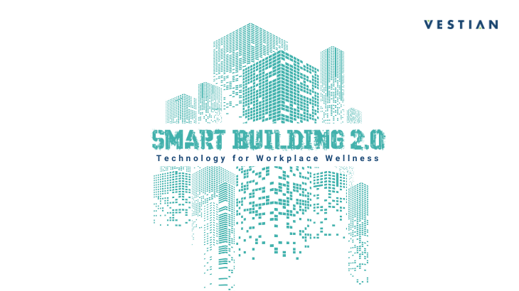 Workplace Wellness -Ushering in Smart Building 2.0