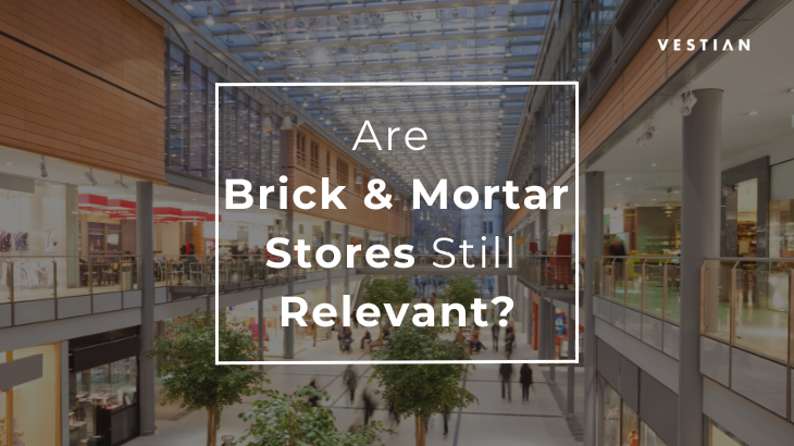 Are Brick Mortar stores still relevant