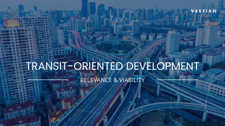 Transit-oriented Development: Relevance & Viability